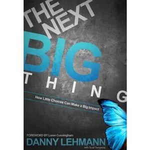 USED-The Next Big Thing How Little Choices Can Make a Big Impact by Danny Lehmann (Unknown)