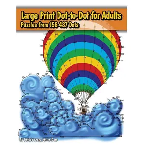 Large Print Dot-to-Dot for Adults: Puzzles from 198 to 487 Dots (Dot to Dot Books For Adults) Paperback – August 30, 2017