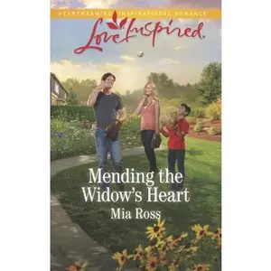 USED-Mending the Widow's Heart (Liberty Creek, 1) by Mia Ross (Unknown)