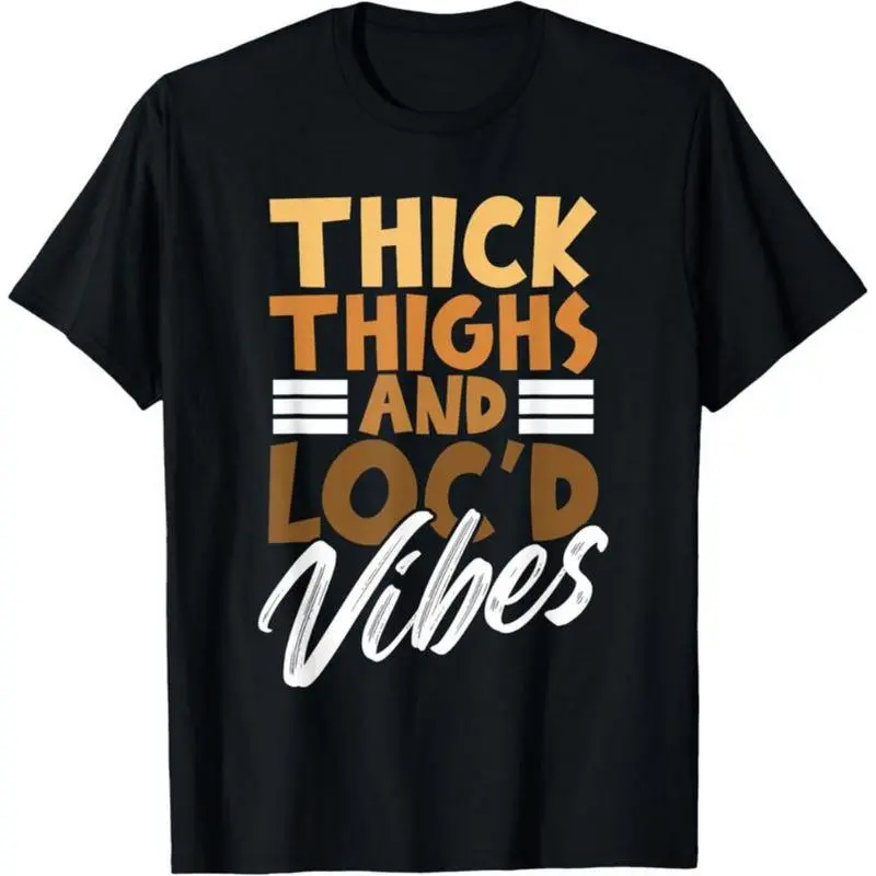 "Thick Thighs and Loc’d Vibes" Cotton T-Shirt for Proud African Melanin Women, Empowering Black Girl Magic Graphic Tee, Natural Hair Locs Shirt for Queens, Casual Unisex Fit Top for Everyday Wear, Trendy Melanin Pride Fashion, Perfect Gift for Her