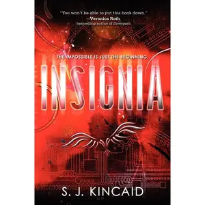 Insignia (Insignia: Volume Number 1) by S. J. Kincaid [Paperback Book]