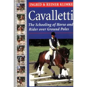 Cavaletti: The Schooling of Horse and Rider over Ground Poles Paperback – January 1, 2000