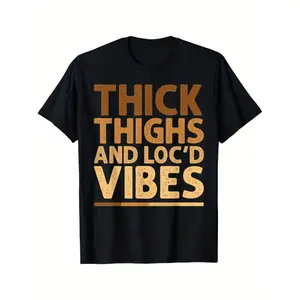 Oversized Casual Women's Short Sleeve Tee Featuring "Thick Thighs and Loc'd Vibes" Slogan, Soft Relaxed Fit, Stylish Empowerment Graphic Top for Comfortable Daily Wear