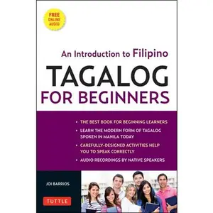 Tagalog for Beginners: An Introduction to Filipino, the National Language of the Philippines (Online Audio Included) [With MP3] -- Joi Barrios, Mixed Media Product