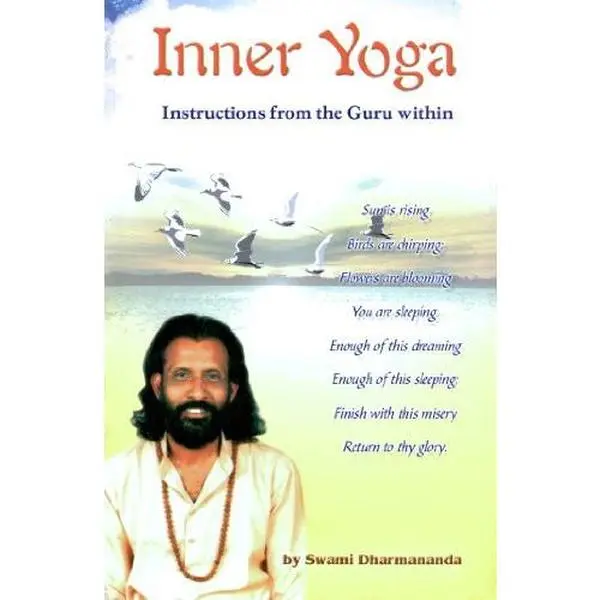 USED-Inner Yoga Instructions from the Guru Within by Swami Dharmananda (Paperback)