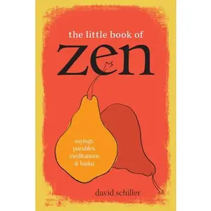 USED Book - The Little Book of Zen: Sayings, Parables, Meditations & Haiku by Schiller, David (Paperback) - english