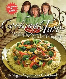 USED-Cooking for Two with the Micheff Sisters: A Vegan Vegetarian Cookbook by Johnson, Linda Micheff (Paperback)