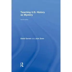 USED-Teaching U.S. History as Mystery by David Gerwin (Hardcover)