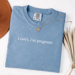 Funny Pregnancy Announcement Shirt, I Can’t I’m Pregnant Tee, Comfort Colors Shirt, Mom To Be Gift, Expecting Mom Outfit, Pregnancy Reveal Shirt, Cute Mom Life Tee