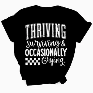 Thriving Surviving Crying Tee - Women's T-Shirt - Soft & Breathable Cotton, Unisex Sizing - Fit Comfort Comfy