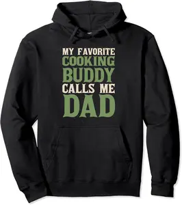 My Favorite Buddy Chef Dad Cooker Daddy Hobby Family Pullover Hoodie - Feliciabr Shop 38B09C4N1SSD