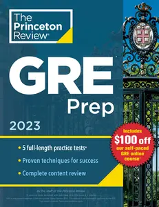 USED-Princeton Review GRE Prep, 2023: 5 Practice Tests + Review & Techniques + Online Features by The Princeton Review (Paperback)