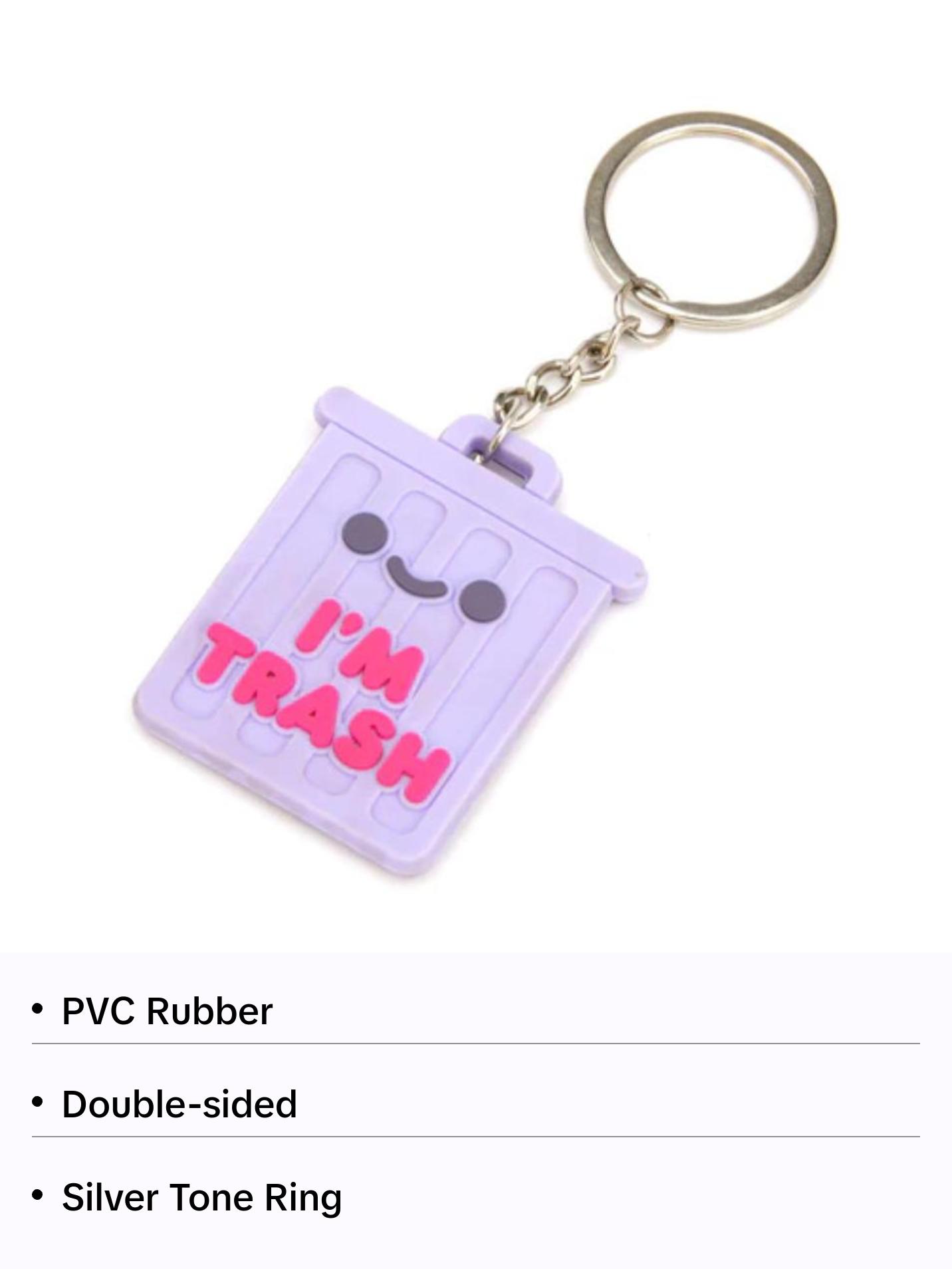 I'm Trash PVC Keychain