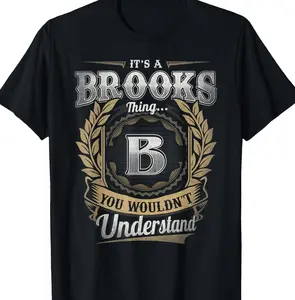 Brooks Last Name Shirt It's A Brooks Thing T-Shirt STE