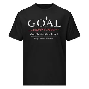 G.O.A.L experience God On Another Level - Pray Trust Believe - Unisex fine jersey tee