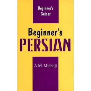 USED-Beginner's Persian (Beginner's Guides (New York, N.Y.).) (English and Persian Edition) by A.M. Miandij (Paperback)