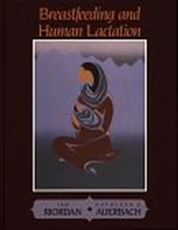 USED-Breastfeeding and Human Lactation: . by Jan Riordan (Hardcover)