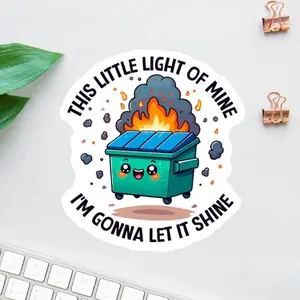 Dumpster Fire Funny Sticker Set, “This Little Light of Mine” Sarcastic Meme Decal for Laptop, Water Bottle & Car