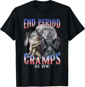 100% Cotton end Period Cramps (6'5 BTW) Funny Alpha Wolf Cringe Meme T-Shirt