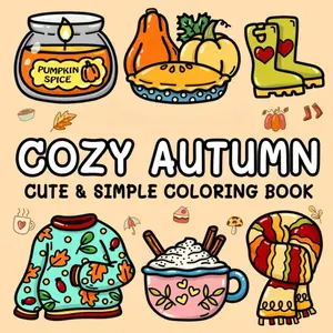 Cozy Autumn Coloring Book for Adults & Teens - Easy and Bold Autumn Designs with Cozy and Cute Themes