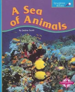 USED-A Sea of Animals (Spyglass Books: Life Science) by Scott (Paperback)