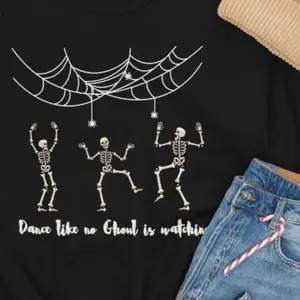Skeleton Dancing Sweatshirt - Dance Like No Ghoul is Watching Halloween Sweatshirt - Spooky Halloween Apparel - Skeleton Dance Party