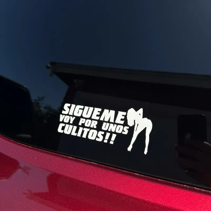 Sigueme Voy Por Unos Culitos Window Vinyl Decal Sticker