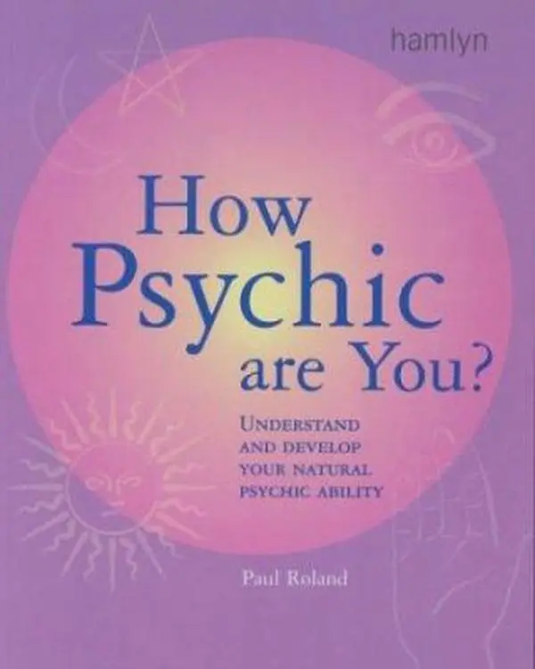 USED-How Psychic Are You?: Understand and Develop Your Natural Psychic Ability by Paul Roland (Paperback)