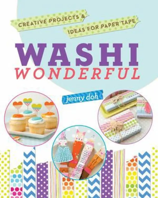 Used Soft Covers Paperback Book - Washi Wonderful: Creative Projects & Ideas for Paper Tape by Jenny Doh (English) - Ideal for Party Crafts, Scrapbook Crafts