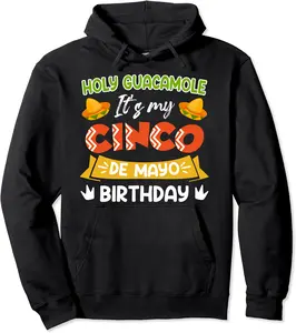 Holy guacamole Mexican It´s my Cinco de Mayo Birthday Pullover Hoodie - Jenniferlau Shop 38B0BYX1SQ2L