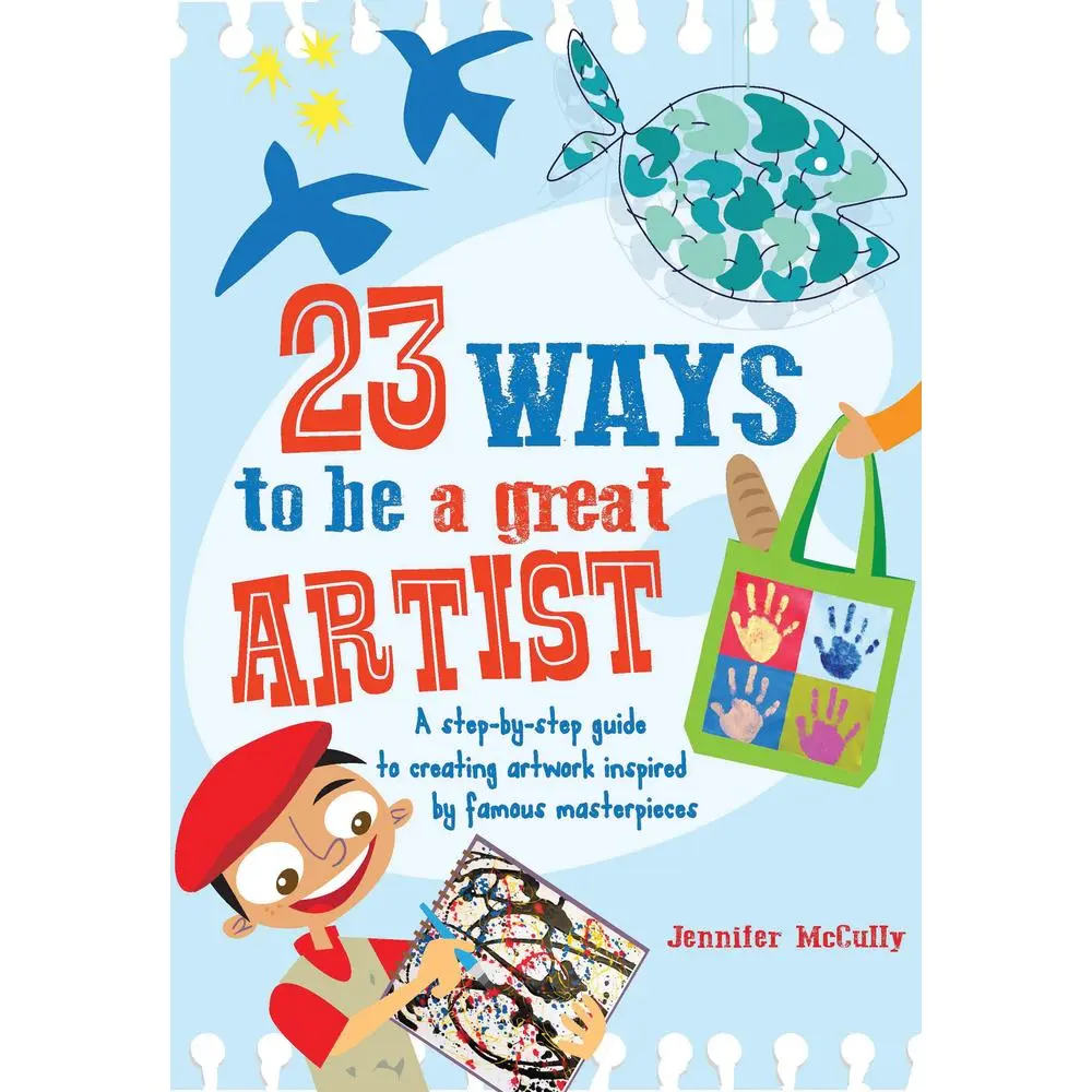 USED-23 Ways to Be a Great Artist: A Step-By-Step Guide to Creating Artwork Inspired by Famous Masterpieces by McCully, Jennifer (Flexibound)