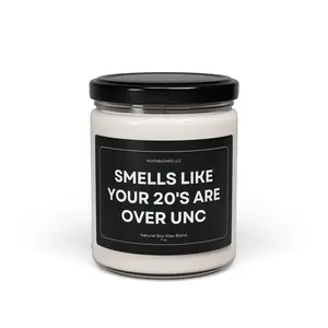 Smells Like Your 20s Are Over Unc Scented Soy Candle 9oz - Funny - Joke - Birthday - Gift for Men and Women