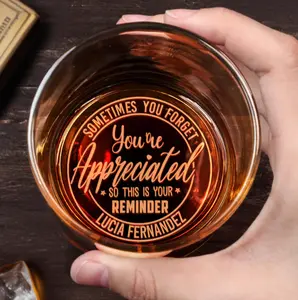 Sometimes You Forget You're Appreciated Personalized Whiskey Glass, Funny Gift for Him, Gift for Her, Laser Engraved Whiskey Glass Gift for Couples, Birthday Gift, Anniversary Gift, Mother’s Day Gift, Father’s Day Gift