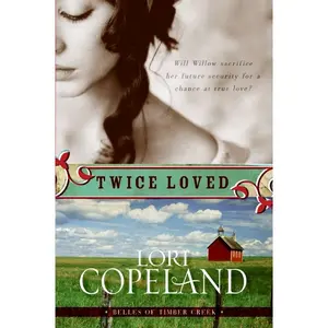 Twice Loved (Belles of Timber Creek) by Lori Copeland [Paperback Book]