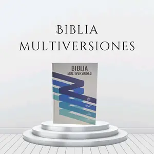 Biblia Multiversiones RVR1960, Reina Valera Contemporanes, Traducción en Lenguaje Actual, Dios Habla Hoy.