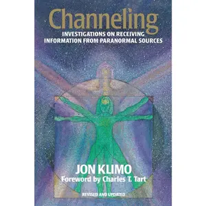 USED-Channeling: Investigations on Receiving Information from Paranormal Sources, Second Edition by Klimo, Jon (Paperback)