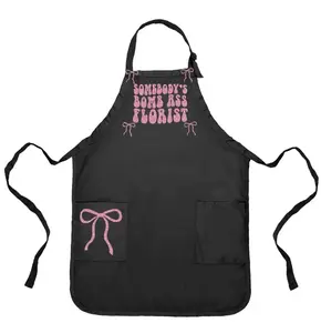 FLORIST APRON - SOMEBODYS BOMB A$$ FLORIST