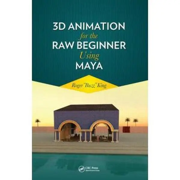 USED-3D Animation for the Raw Beginner Using Maya by King, Roger (Hardcover)