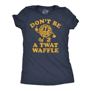 Womens Funny T Shirts Dont Be A Twat Waffle Sarcastic Graphic Novelty Tee for Ladies Funny Womens T Shirts Cute Vintage Fashion Casual Ladies T-Shirt Gift Funny Sarcastic Top Women's Novelty Tees Navy -