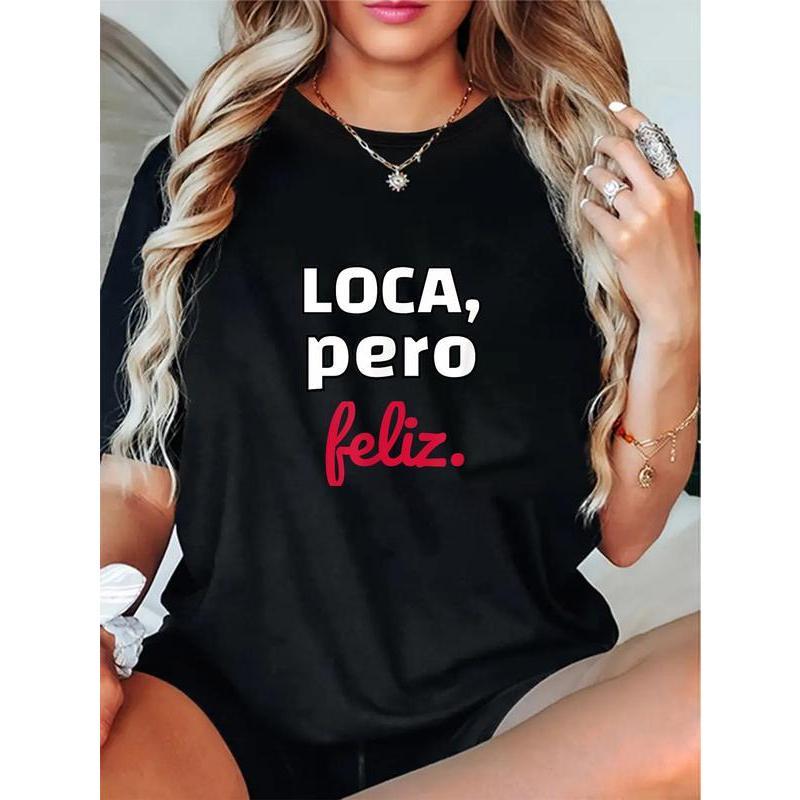 100% Cotton Unisex LOCA pero Peliz Chola Fun T-Shirt Loca Pero Feliz Funny Spanish Spanglish Crazy Girl Everyday Graphic Crewneck Fitted Tops for Women