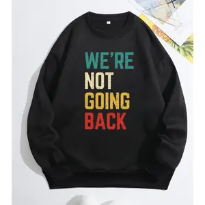 We're Not Going Back Unisex Classic Fit Sweatshirt - KamaIa is Brat, Brat summer, KamaIa Harrls for President 2024