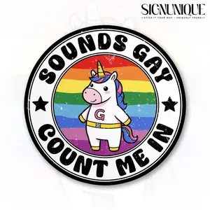 Sounds Gay Count Me In Sticker, Unicorn Rainbow Flag, Lgbt Gay Pride