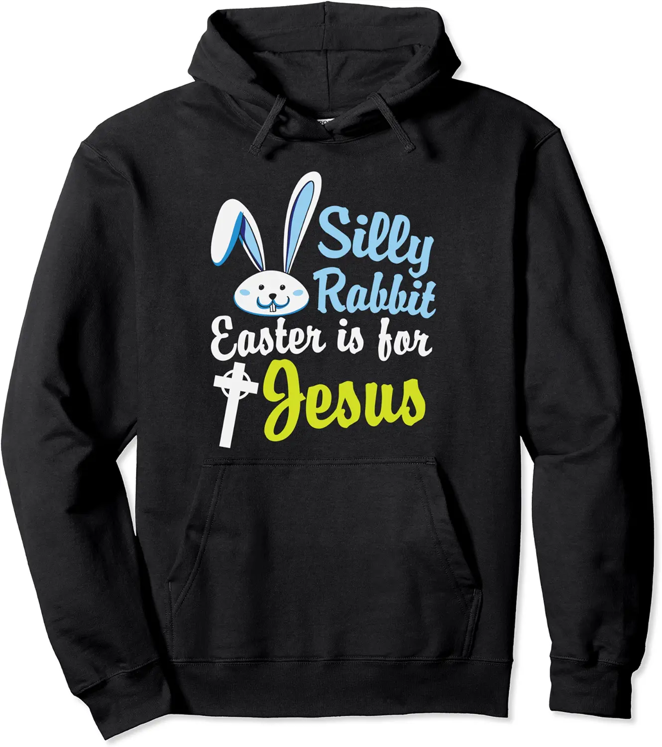 Womens Silly Rabbit Easter Is For Jesus Pullover Hoodie - Rubencordov Shop 87B09XH4NZYV