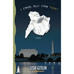 USED-I Came Out for This? by Gitlin, Lisa (Paperback)