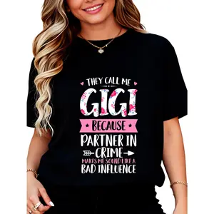 Cotton They Call Me Gigi Because Partner in Crime Funny Mothers Day T-Shirt Small