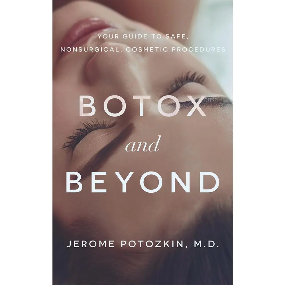 USED-Botox and Beyond: Your Guide to Safe, Nonsurgical, Cosmetic Procedures by Potozkin, Jerome (Paperback)