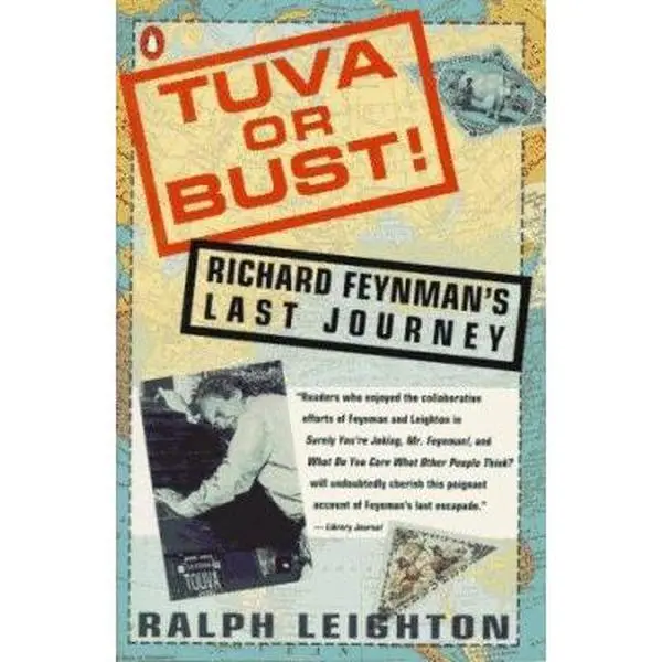 USED Book - Tuva or Bust!: Richard Feynman's Last Journey by Ralph Leighton (Paperback) - english