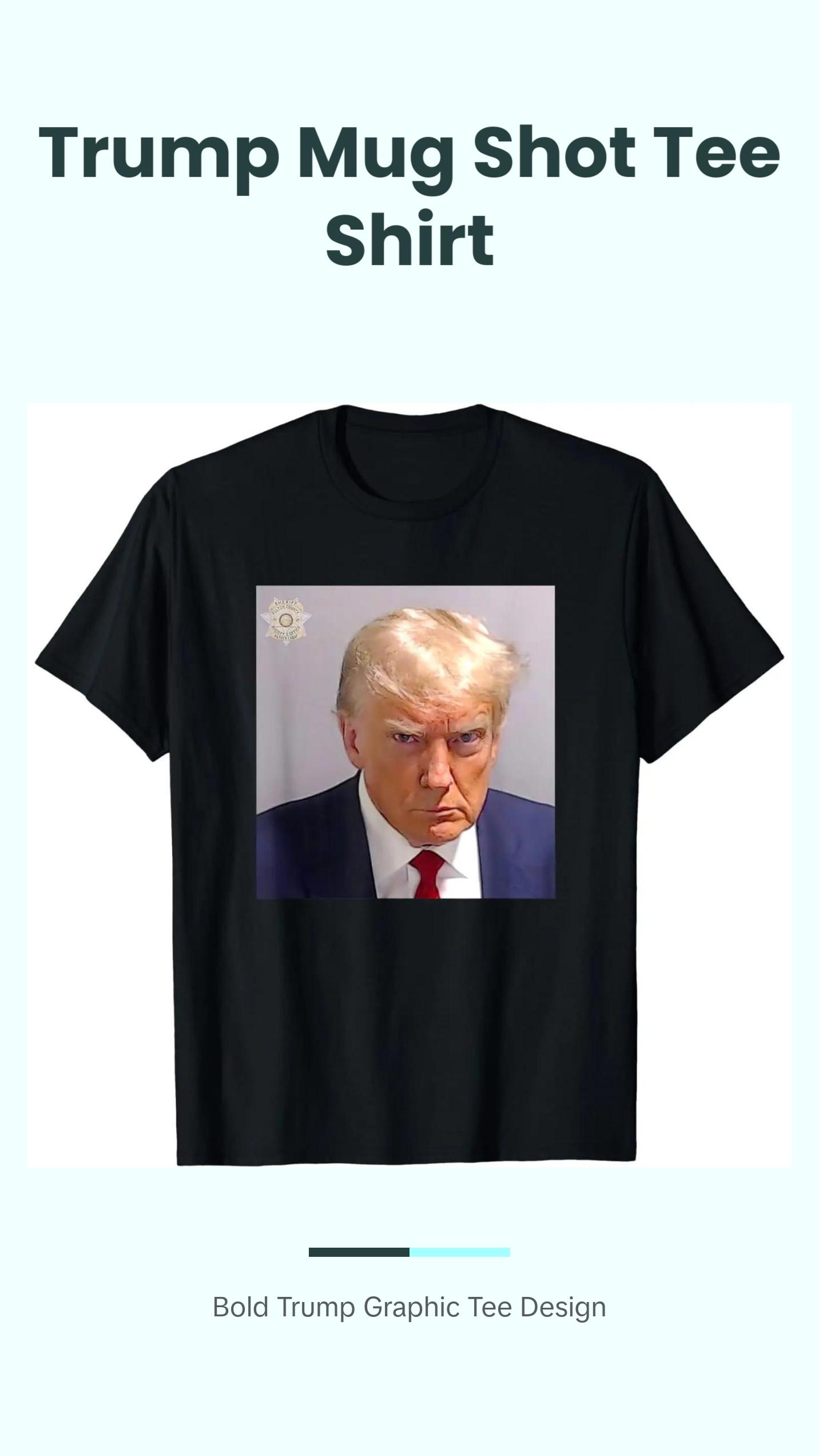 Trump Classic Mug Shot T-Shirt
