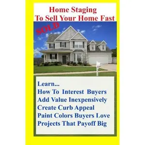 USED-Home Staging To Sell Your Home Fast: Over 100 Home Decor Tips to Sell Your Home Fast Or How to Stage Your Home for a Quick Home Sale by Amy Miller (Paperback)