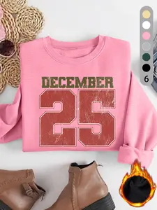 Plush crewneck sweatshirt, "DECEMBER 25" distressed Christmas pattern letter print, casual retro long-sleeved pullover, round neck casual sports women's pullover sweatshirt, plush women's clothing for autumn and winter